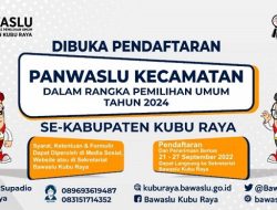 Bawaslu Kubu Raya Buka Pendaftaran Panwaslu Kecamatan